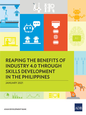 cover image of Reaping the Benefits of Industry 4.0 Through Skills Development in the Philippines